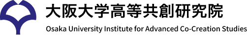 Osaka University
Institute for Advanced Co-Creation Studies